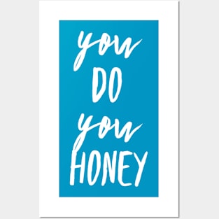 You Do You Honey Posters and Art